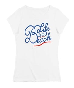 T-shirt Femme avec un Femme Life is a Beach Grafitee