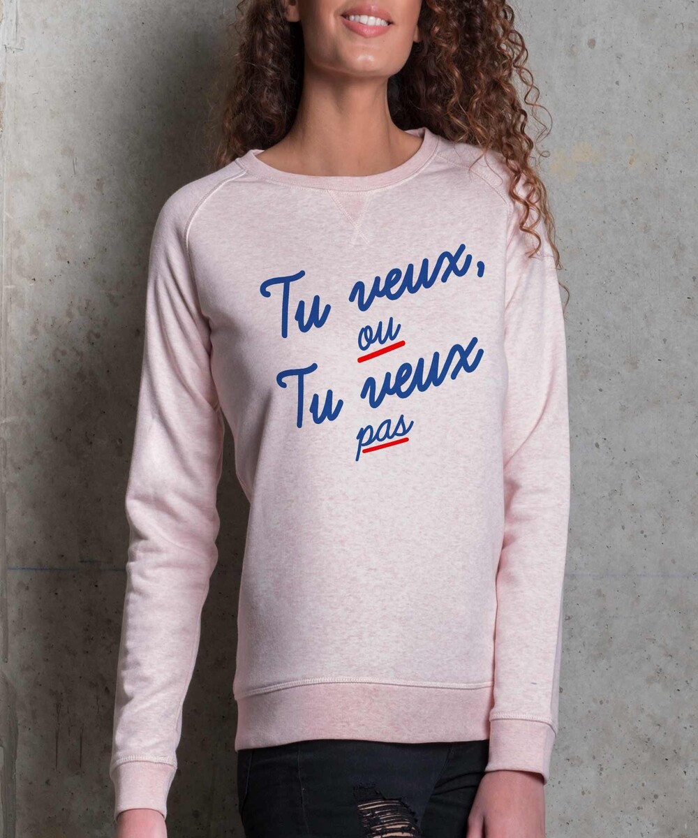 Sweat pour Femme Femme Tu Veux ou Tu Veux Pas de couleur Rose chiné