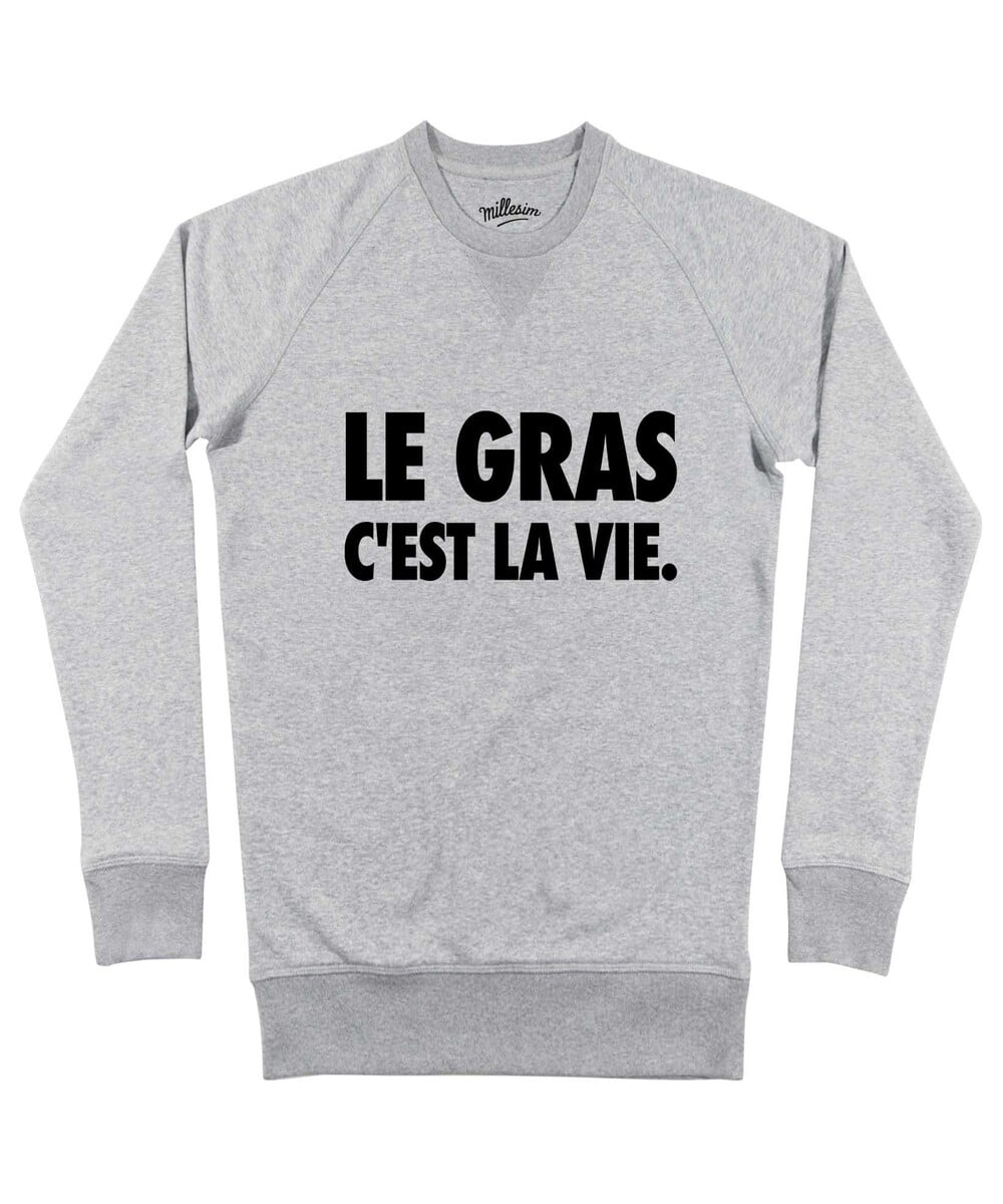 Sweat Le Gras C'est la Vie Grafitee