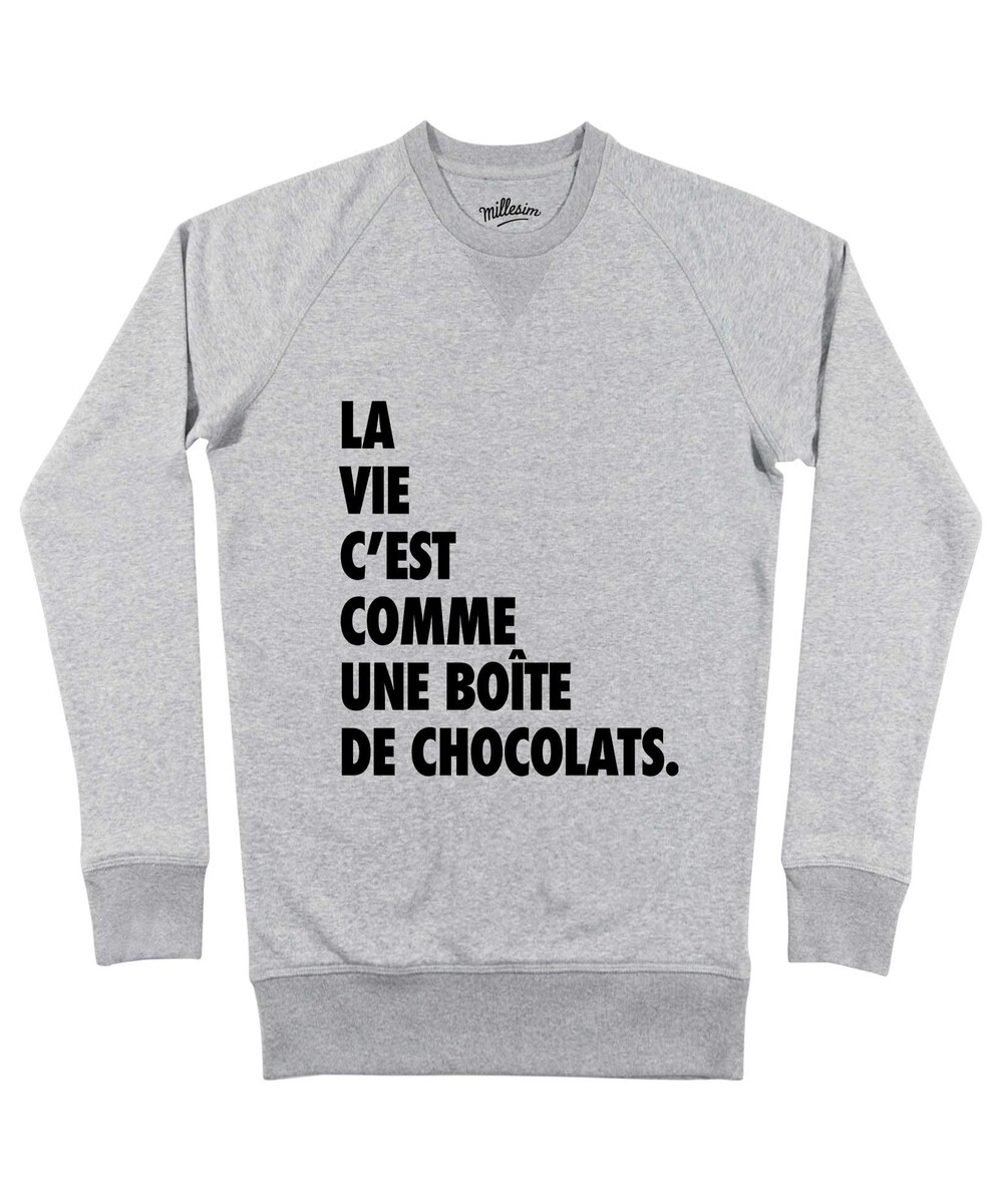 Sweat La Vie C'est Comme Une Boîte De Chocolats Grafitee