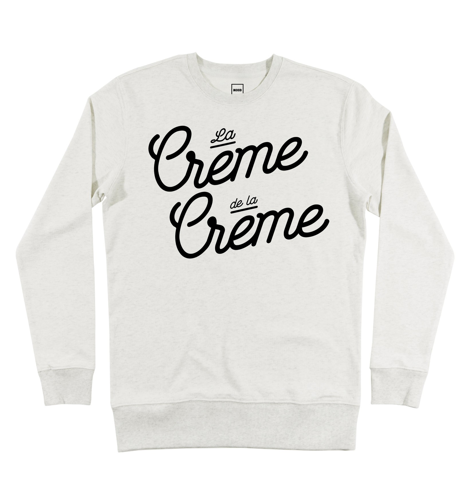 Sweat La Crème De La Crème Grafitee