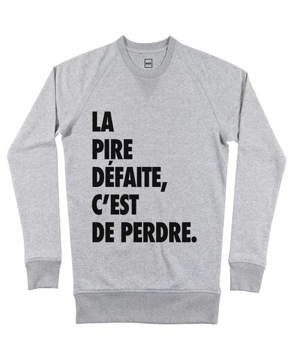 Sweat La Pire Défaite C'est De Perdre Grafitee