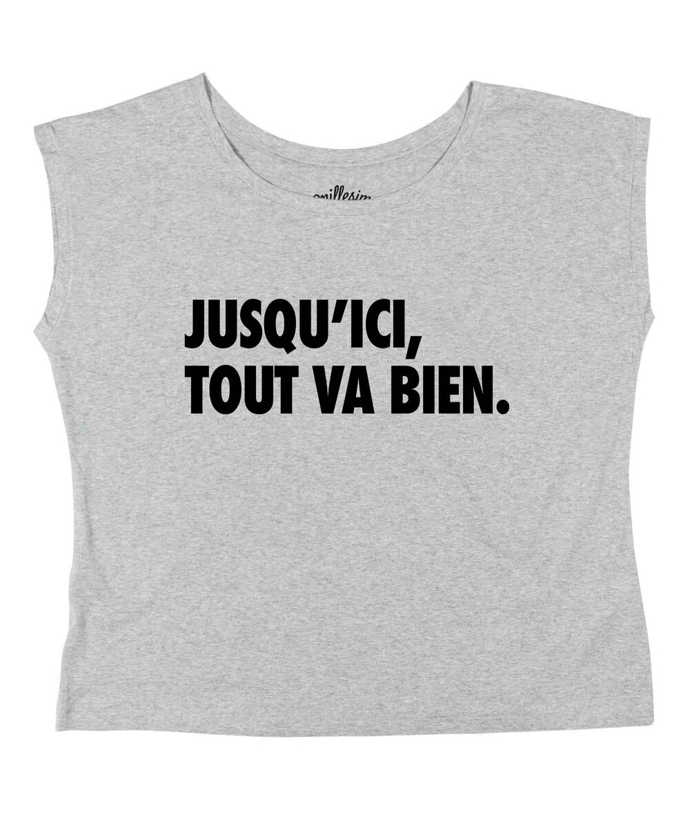 T-shirt pour Femme Loose Jusqu'ici, Tout Va Bien de couleur Gris chiné