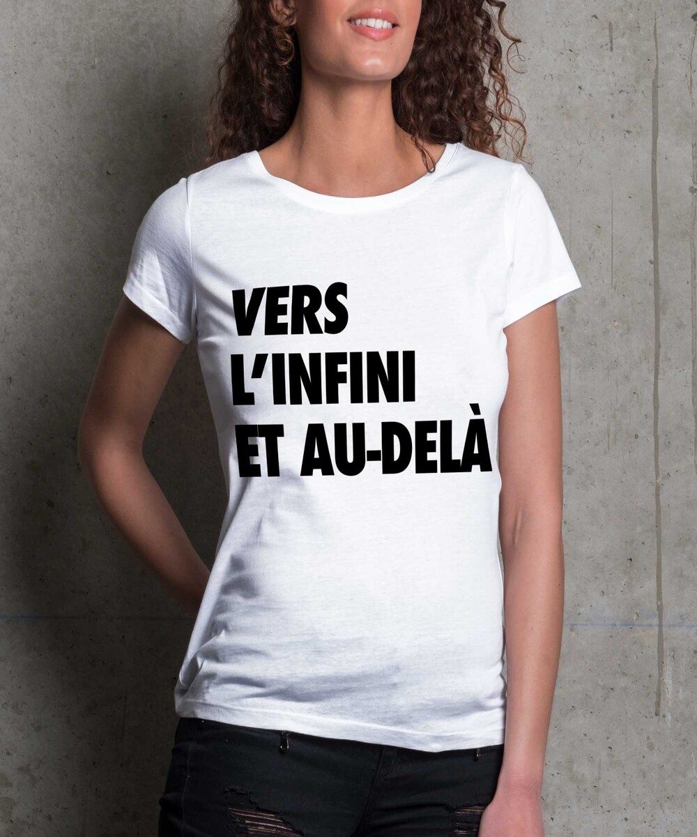 T-shirt pour Femme Femme Vers L'infini et Au-Delà de couleur Blanc