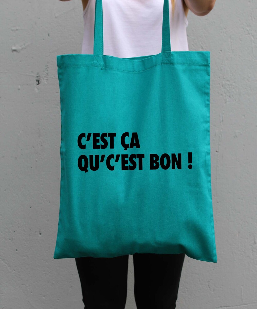 Tote Bag C'est Ca Qu'c'est Bon de couleur Vert émeraude