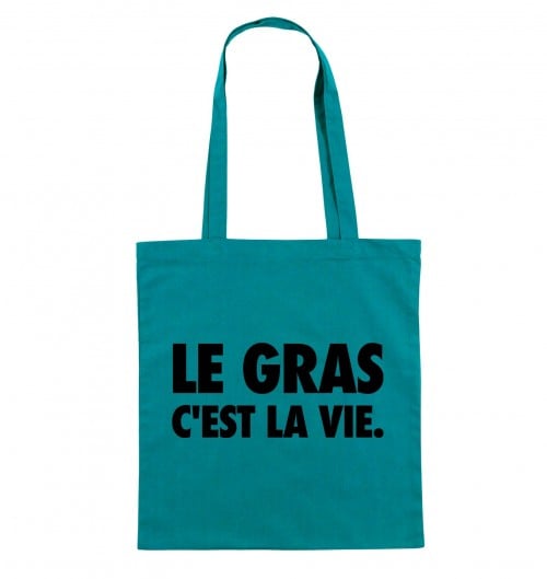 Tote Bag Le Gras C'est La Vie Grafitee