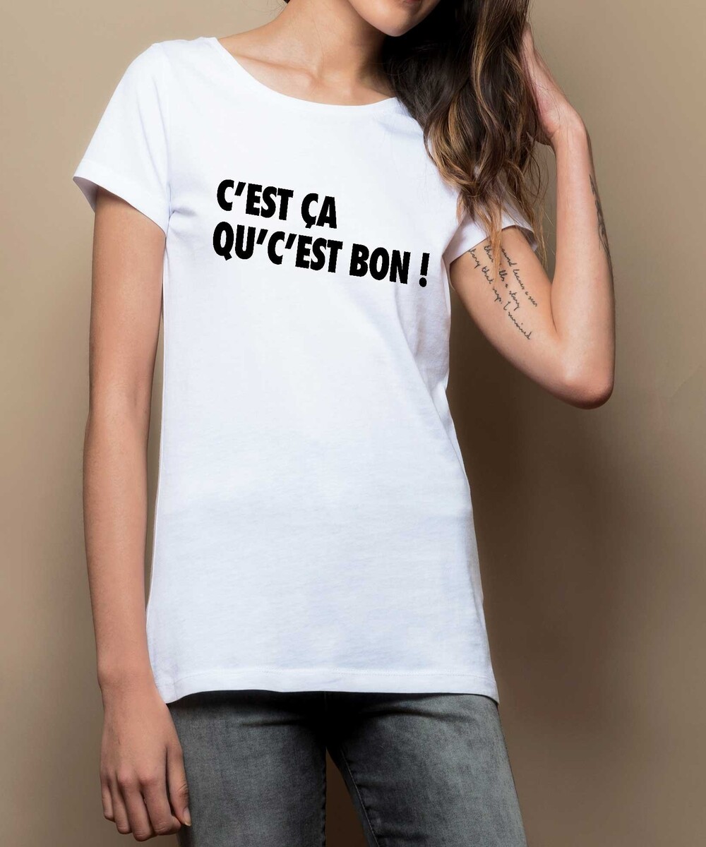 T-shirt pour Femme Femme C'est Ça Qu'c'est Bon de couleur Blanc