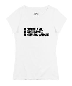 T-shirt pour Femme Femme Je ne suis qu'Amour de couleur Blanc