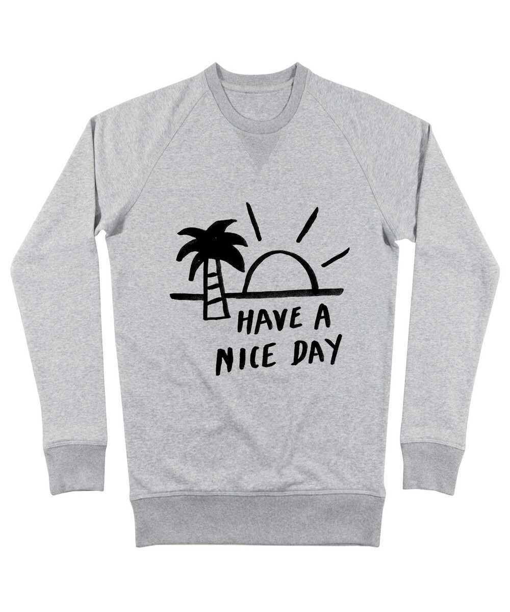 Sweat pour Homme Have A Nice Day de couleur Gris chiné