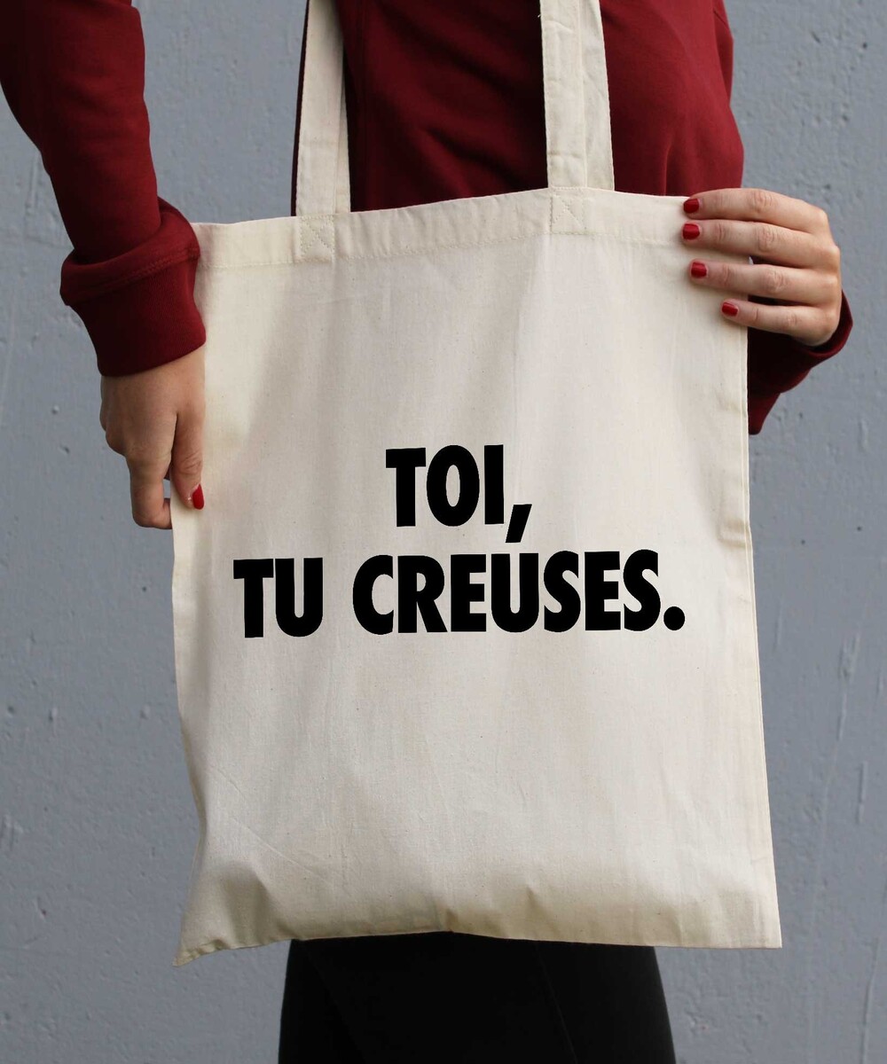 Tote Bag Toi, Tu creuses de couleur Crème
