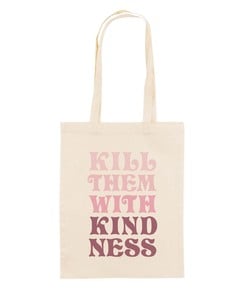 Tote Bag pour Femme Kill Them With Kindness de couleur Écru