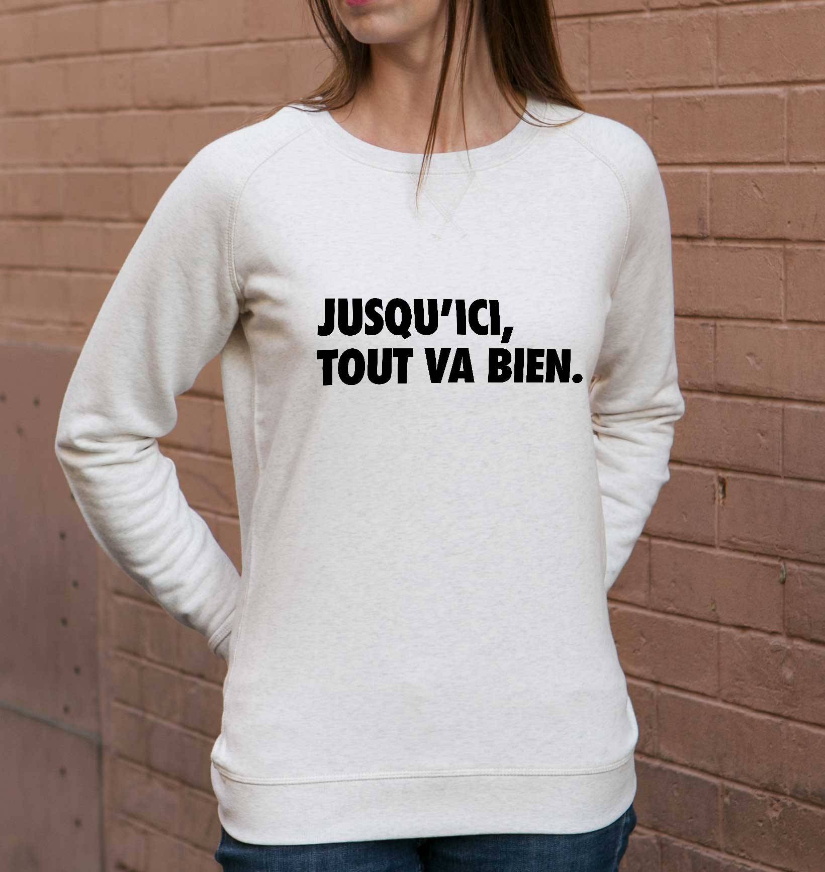 Sweat Jusqu’ici Tout va Bien Grafitee