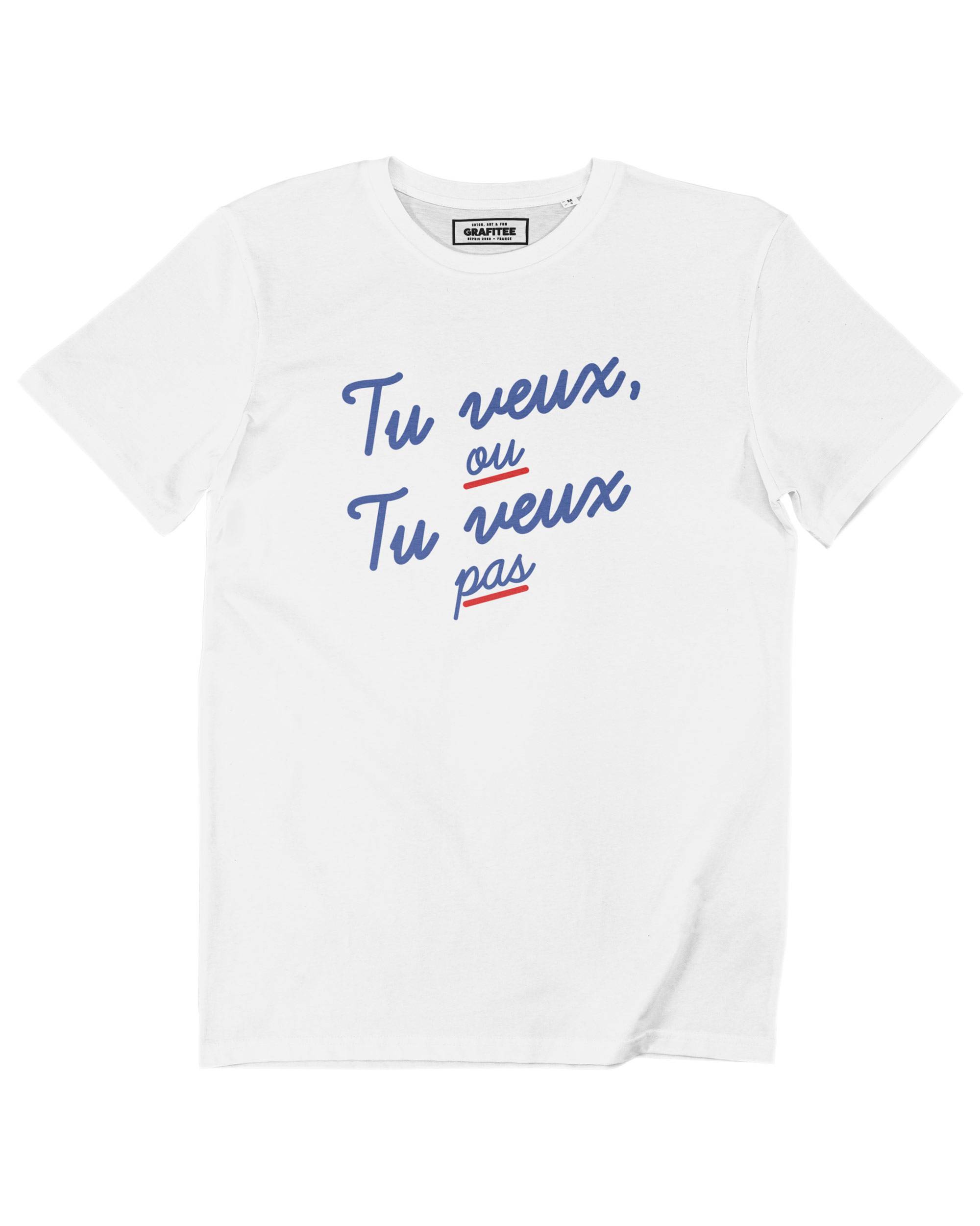 T-shirt Tu Veux ou Pas Grafitee