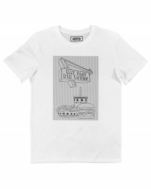 T-shirt Eat Fast Die Young Grafitee