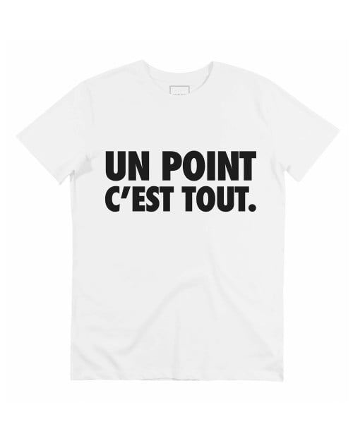 T-shirt Un Point C'est Tout Grafitee