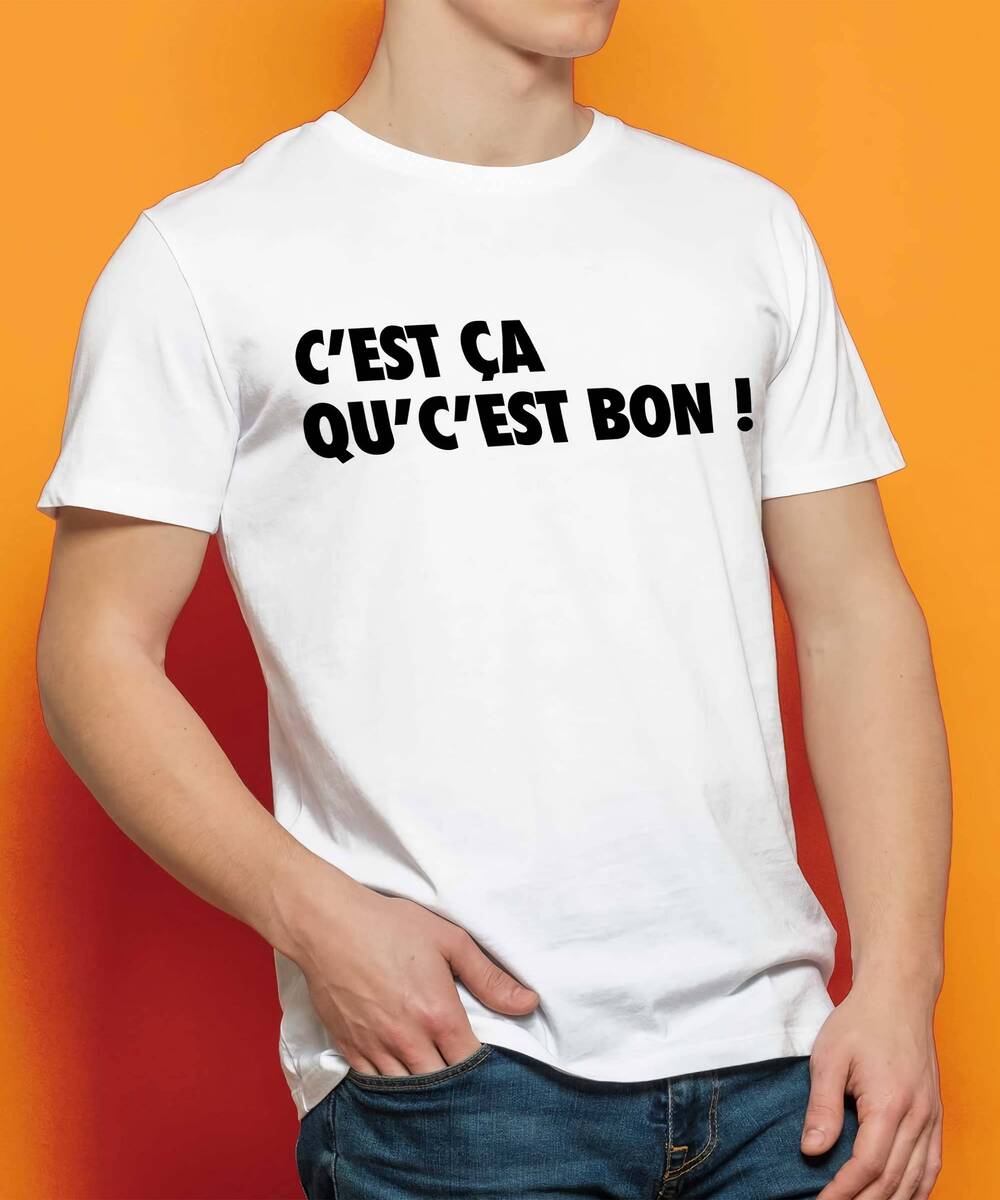 T-shirt C'est Ça Qu'c'est Bon Grafitee