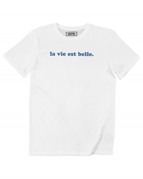 T-shirt La Vie est Belle Grafitee