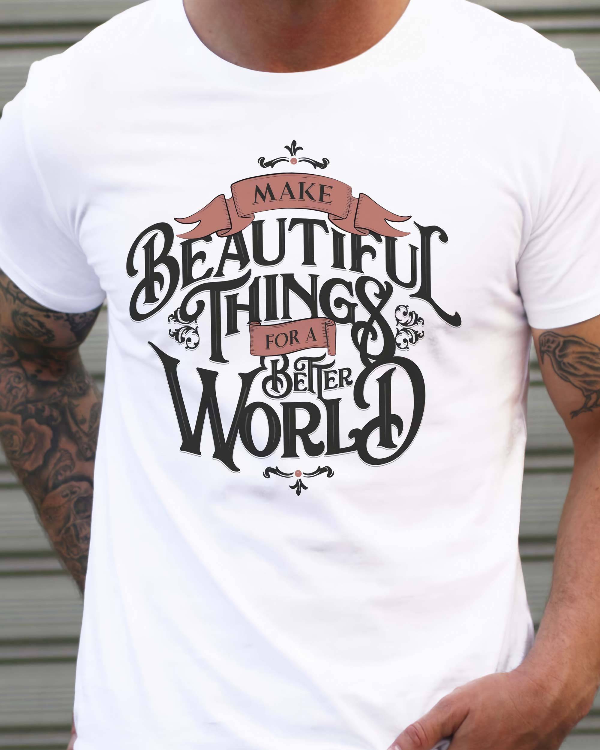 T-shirt Make Beautiful Things de couleur Blanc par Snevi