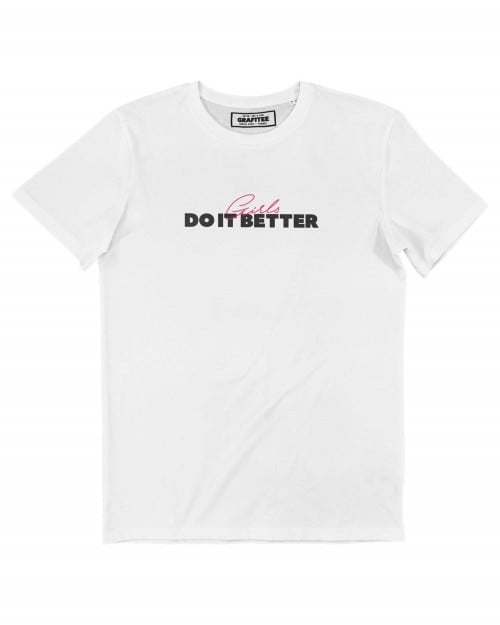 T-shirt Femme avec un Girls Do It Better Grafitee