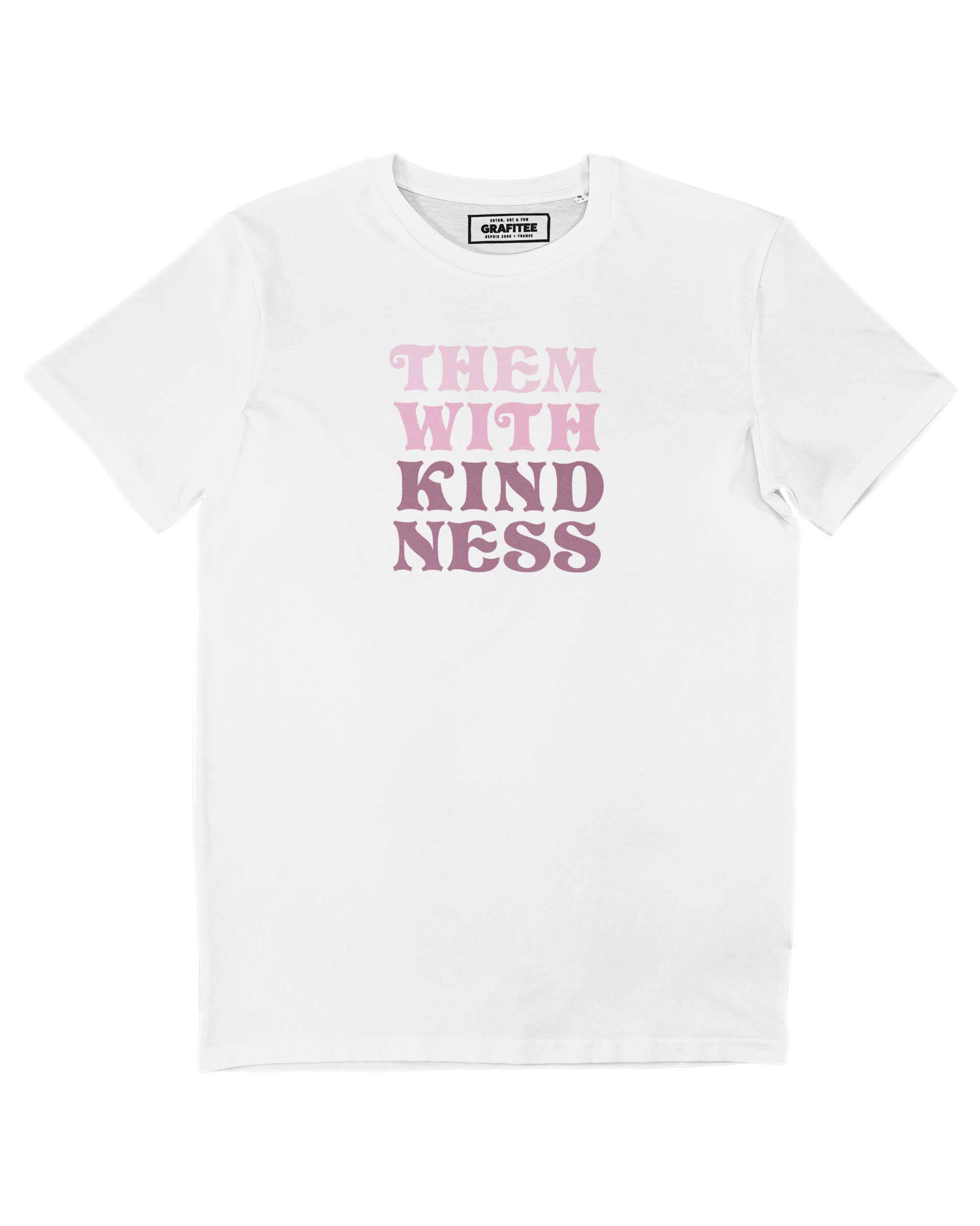 T-shirt Femme avec un Kill Them With Kindness Grafitee