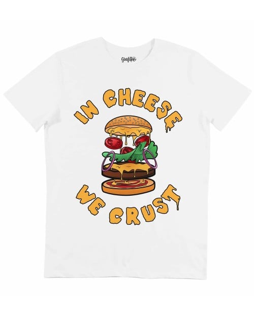 T-shirt In Cheese We Crust Grafitee