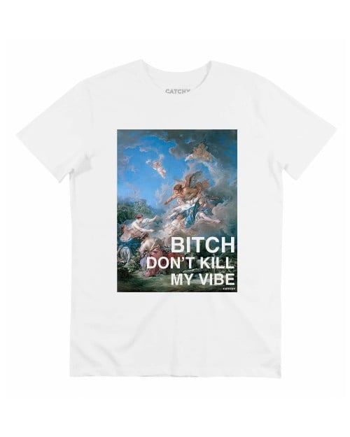 T-shirt Don't Kill My Vibe Grafitee