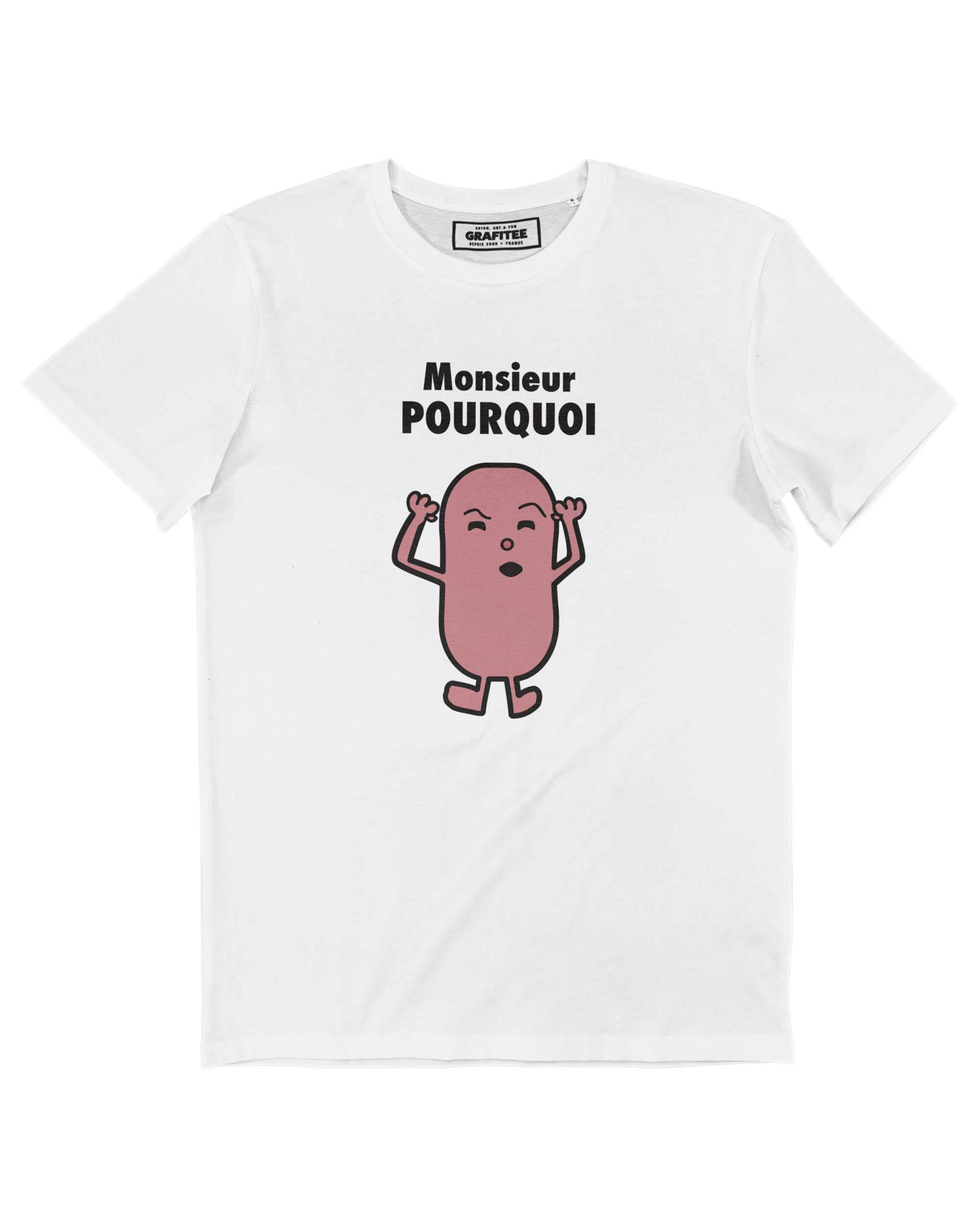 T-shirt Monsieur Pourquoi Grafitee