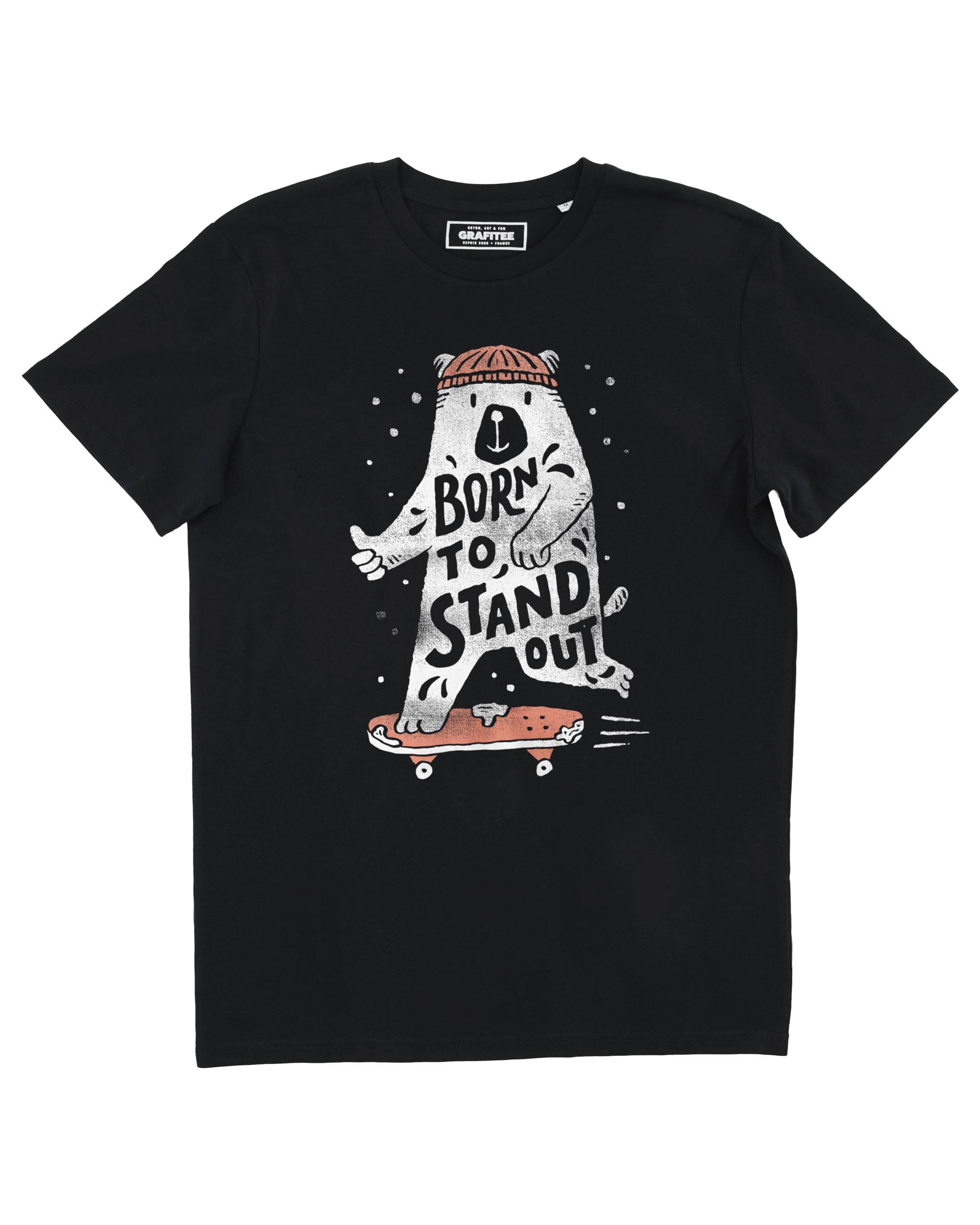 T-shirt Born to stand out Grafitee