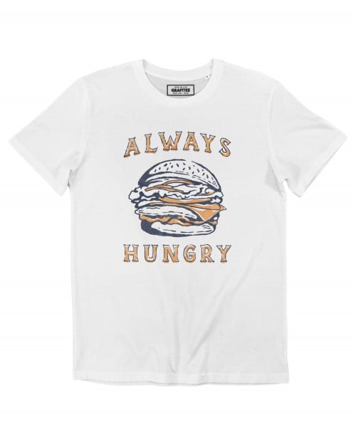 T-shirt Always Hungry Grafitee