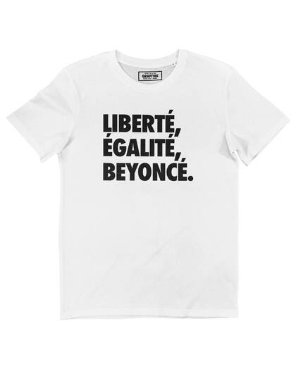 T-shirt Liberté, Égalité, Beyoncé (en promo) Grafitee