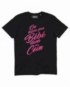 T-shirt On Laisse Pas Bébé Dans Un Coin (en promo) Grafitee