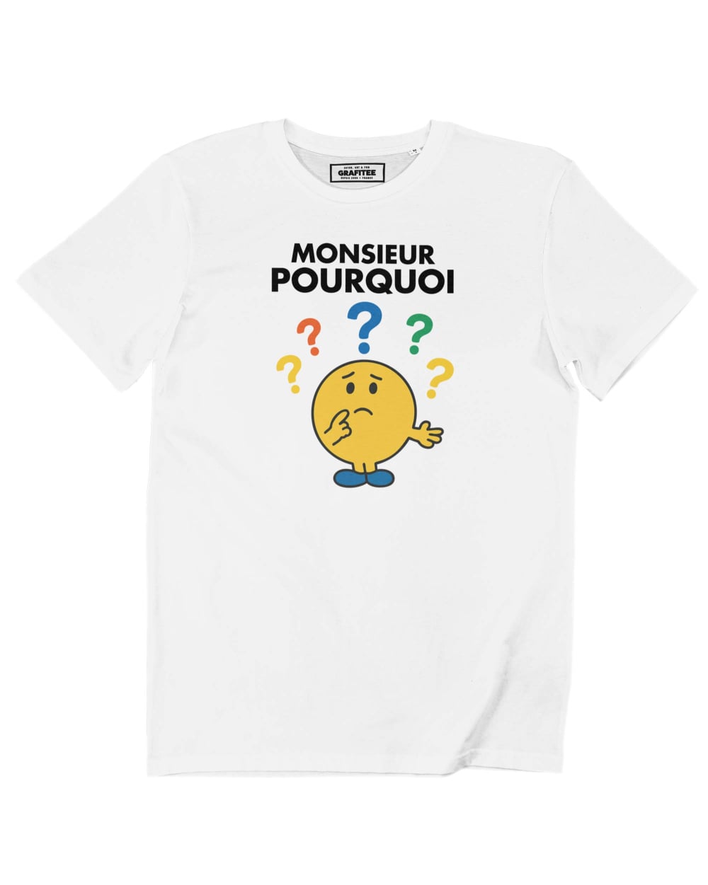 Tee shirt Monsieur Pourquoi Grafitee