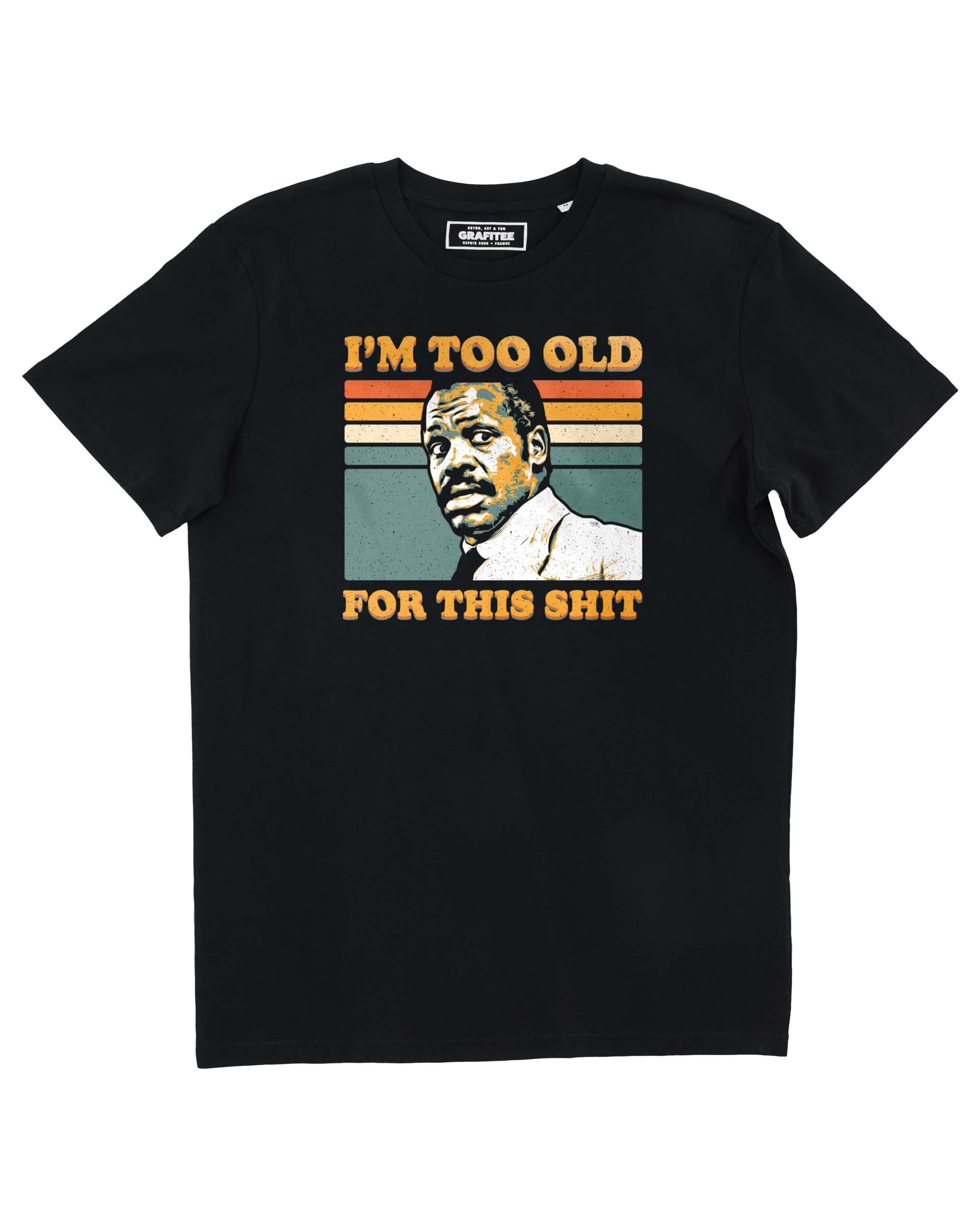 Tee shirt Too Old Grafitee