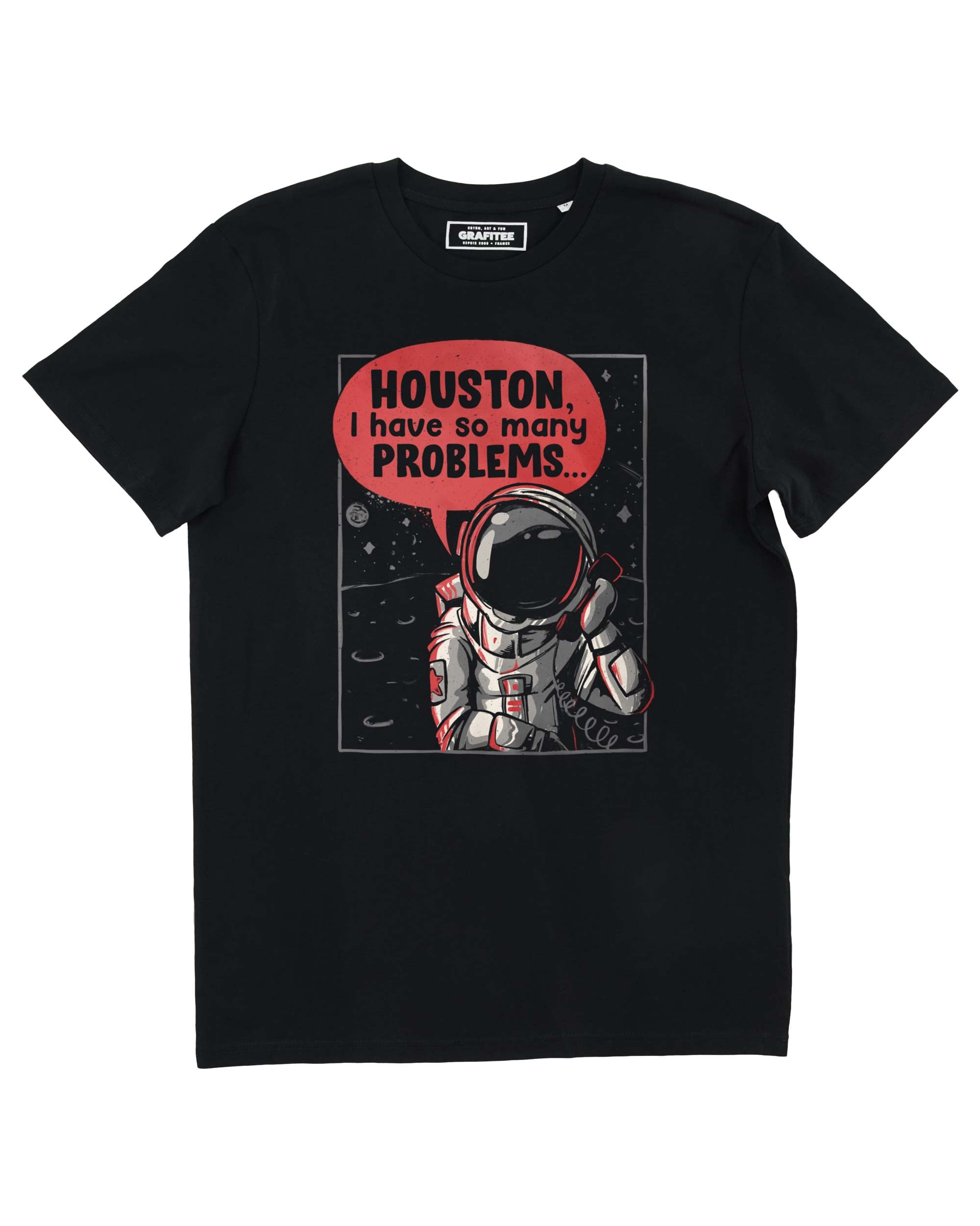 Tshirt Houston, I Have So Many Problems Grafitee