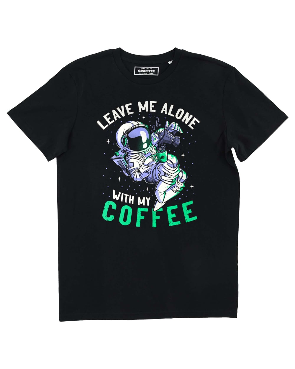 T-shirt Leave Me Alone, Space Coffee Grafitee