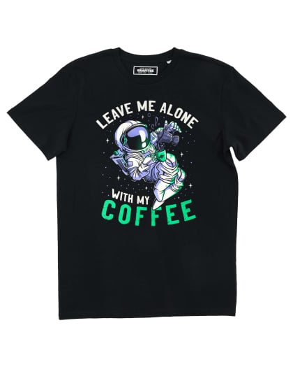 T-shirt Leave Me Alone, Space Coffee Grafitee