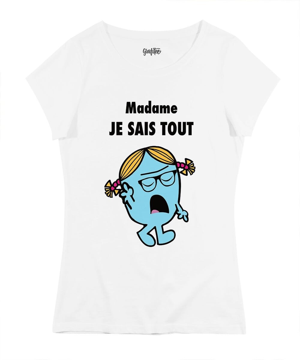 T-shirt Femme avec un Madame Je Sais Tout (En Promo) Grafitee