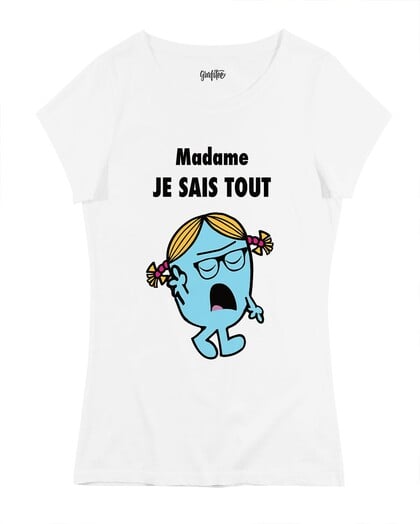 T-shirt Femme avec un Madame Je Sais Tout (En Promo) Grafitee
