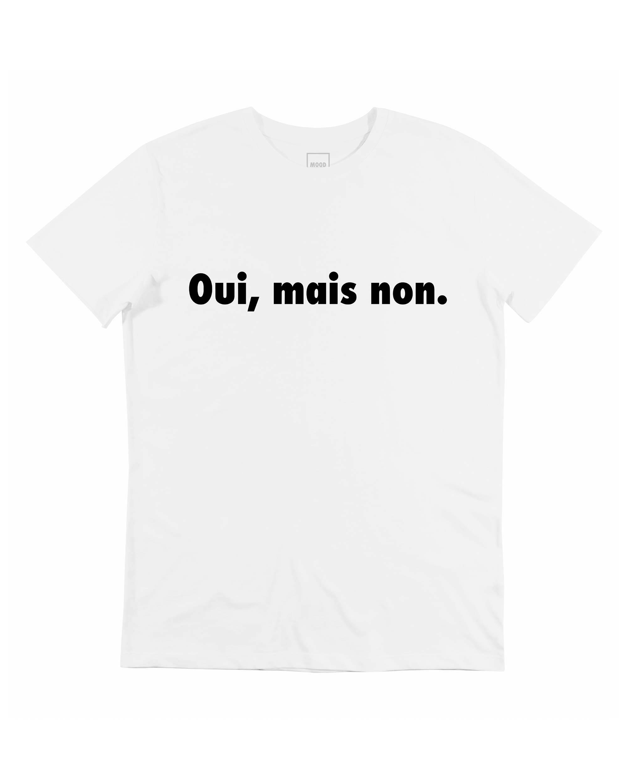 T-shirt Oui Mais Non (En Promo) Grafitee