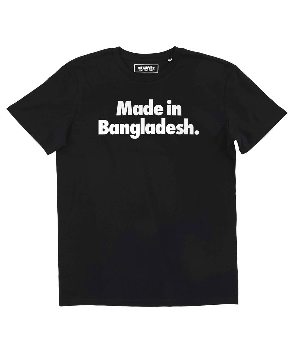 T-shirt Made In Bangladesh (En Promo) Grafitee