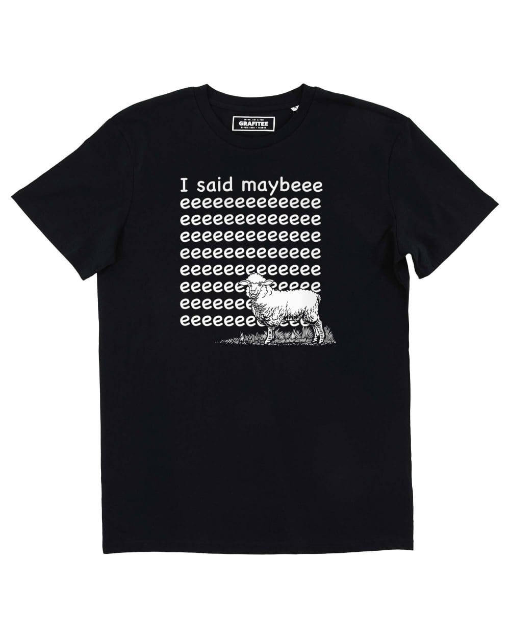 T-shirt I Said Maybeeeeeee Grafitee