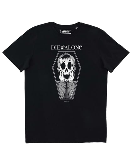 Tee shirt Die Alone Grafitee